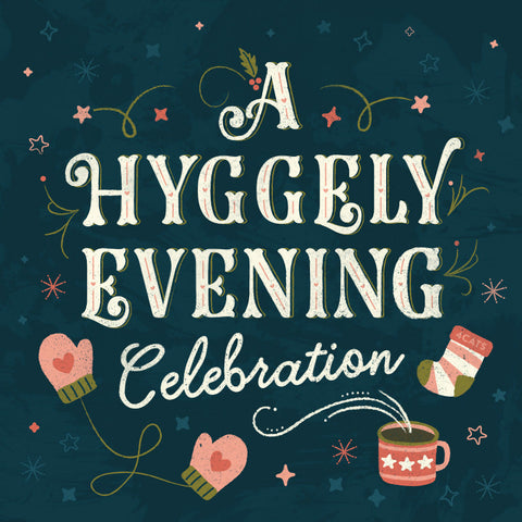 November A Hyggely Evening Celebration {member pricing $5 per person}